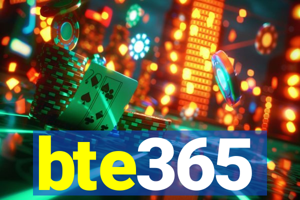 bte365