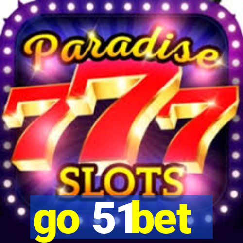 go 51bet