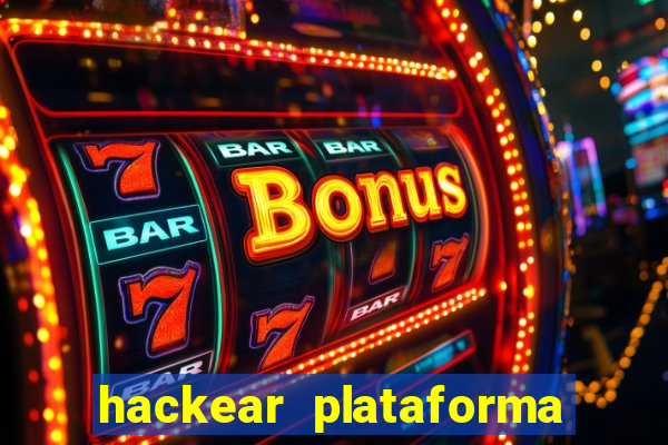 hackear plataforma de jogos