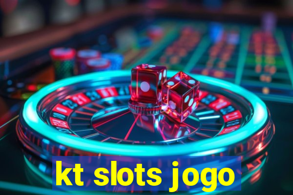 kt slots jogo