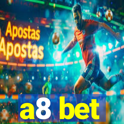 a8 bet