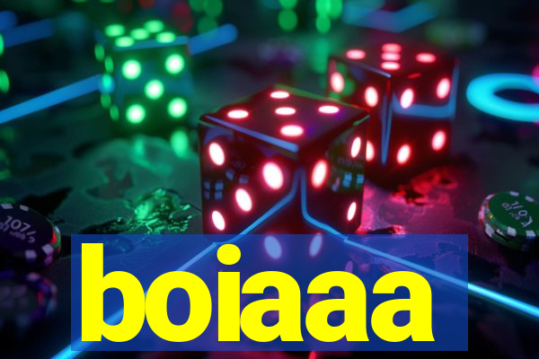 boiaaa