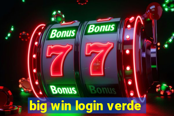 big win login verde