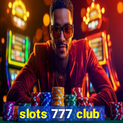 slots 777 club