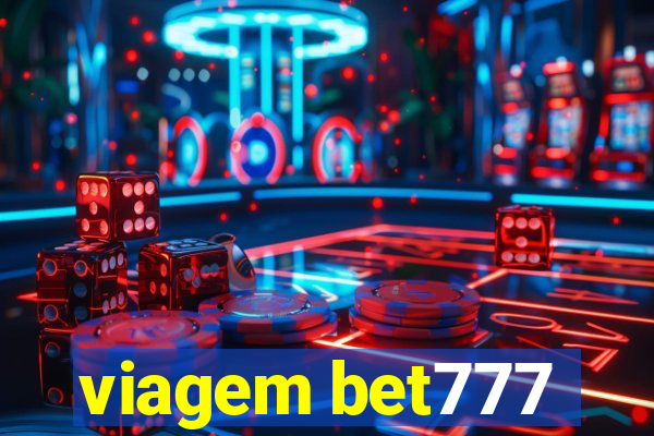 viagem bet777
