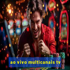 ao vivo multicanais tv