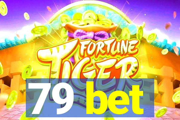 79 bet