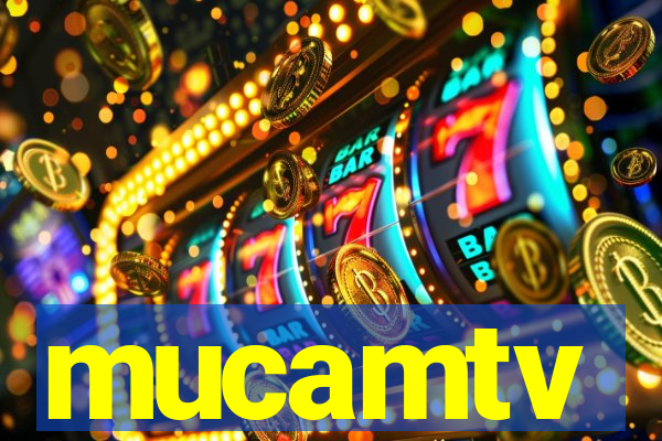 mucamtv