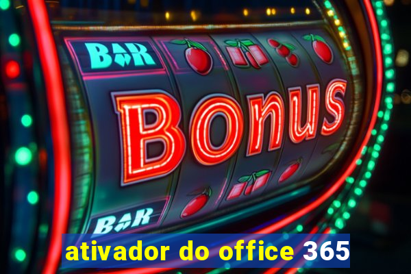 ativador do office 365