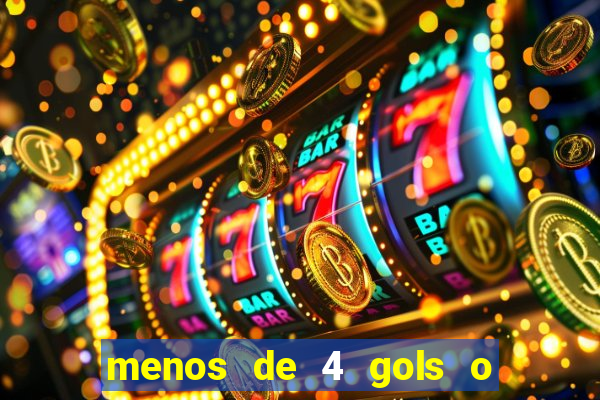 menos de 4 gols o que significa