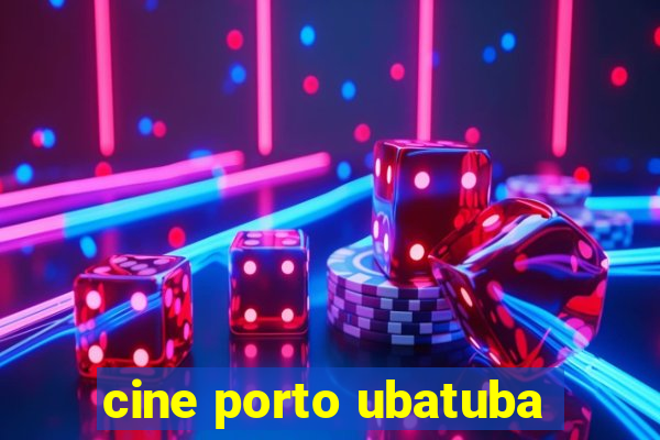 cine porto ubatuba