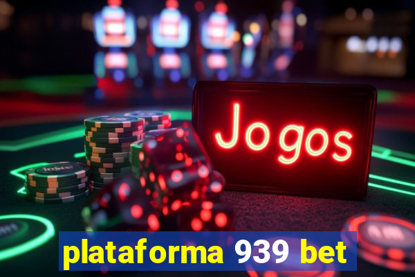 plataforma 939 bet