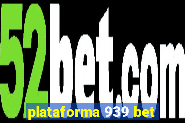 plataforma 939 bet