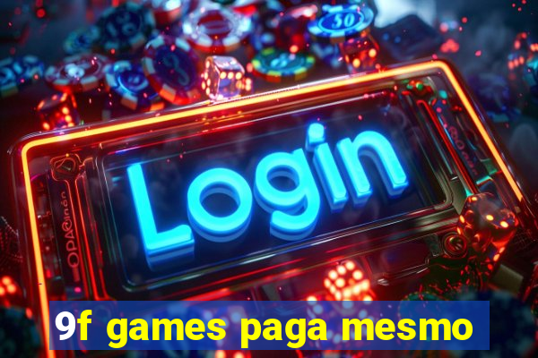 9f games paga mesmo
