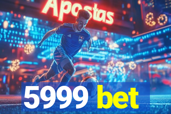 5999 bet