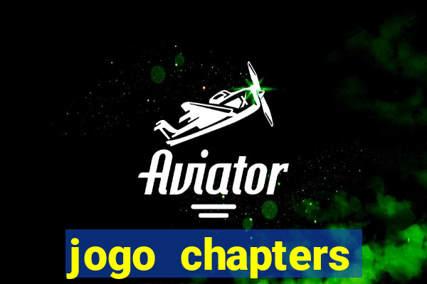 jogo chapters diamantes infinitos