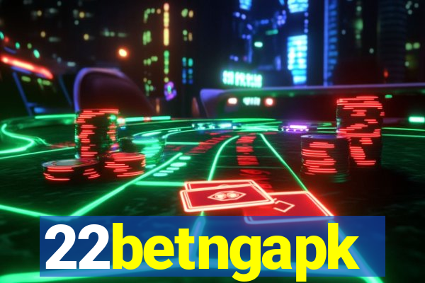 22betngapk