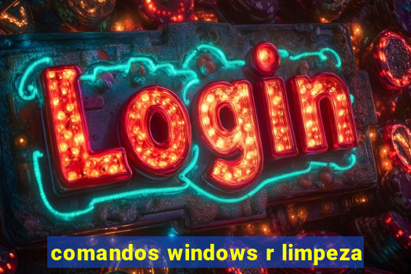 comandos windows r limpeza