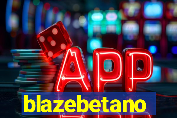 blazebetano