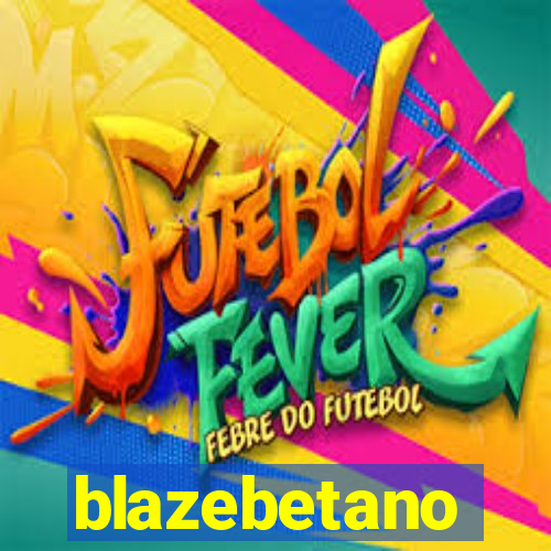 blazebetano