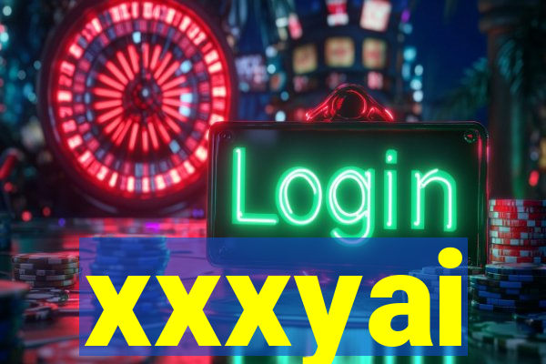 xxxyai
