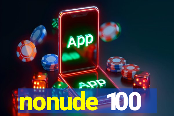 nonude 100