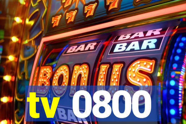 tv 0800