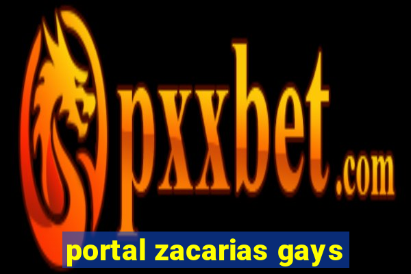 portal zacarias gays