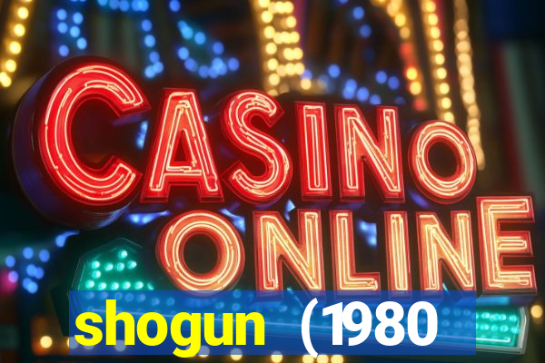 shogun (1980 dublado download)