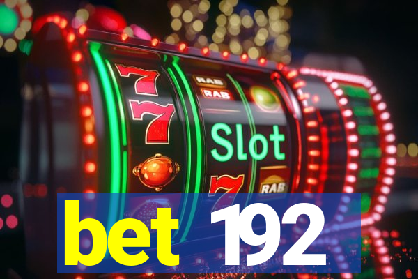 bet 192