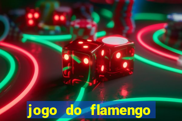 jogo do flamengo rede canais