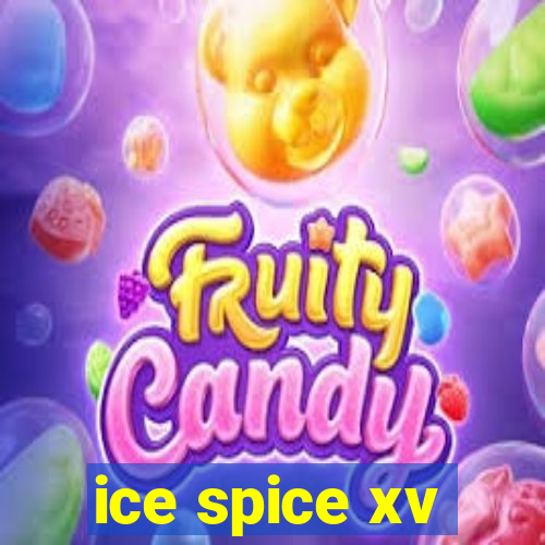 ice spice xv