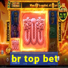 br top bet