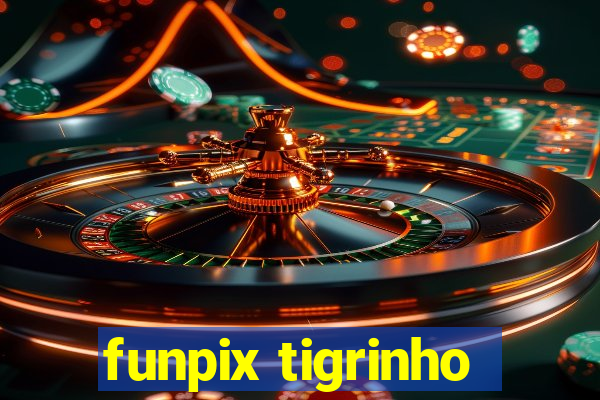 funpix tigrinho