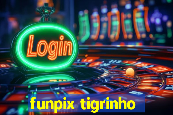 funpix tigrinho