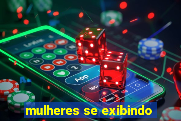 mulheres se exibindo