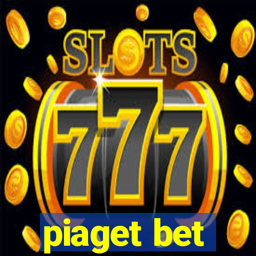piaget bet