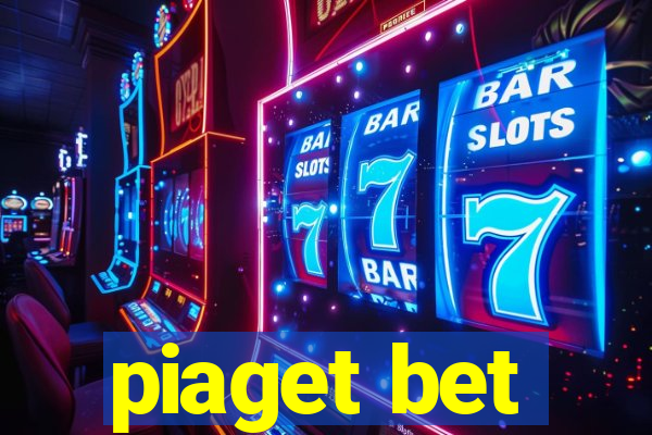 piaget bet