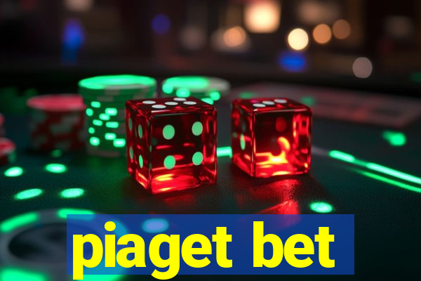 piaget bet