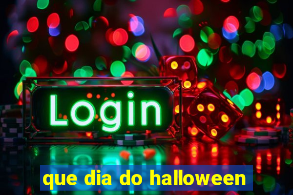 que dia do halloween