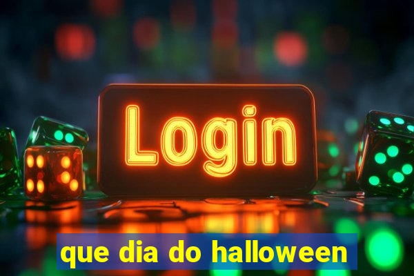 que dia do halloween