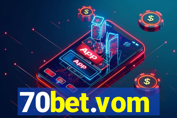 70bet.vom