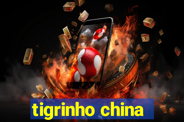tigrinho china