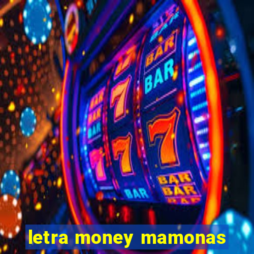 letra money mamonas