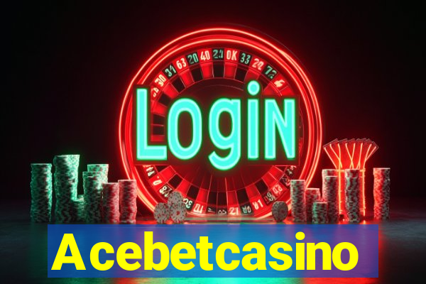 Acebetcasino