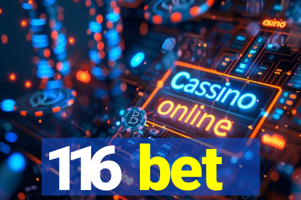 116 bet