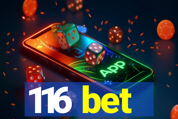 116 bet