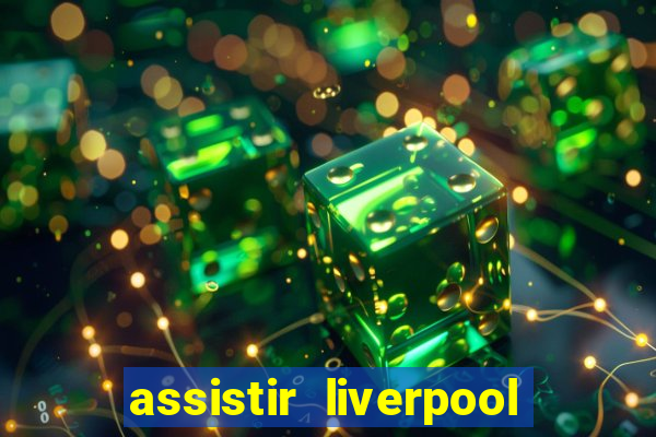 assistir liverpool x manchester city futemax