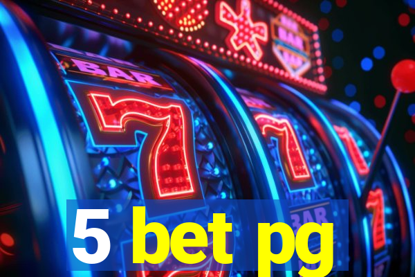 5 bet pg