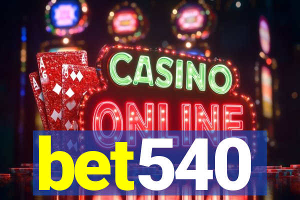 bet540